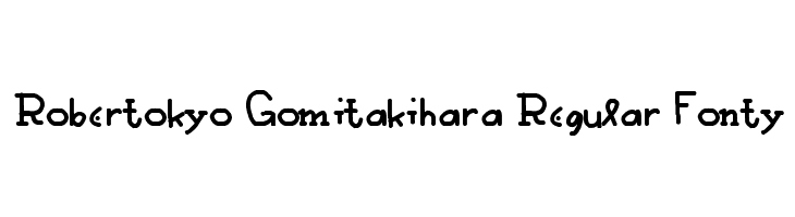Robertokyo Gomitakihara Regular Fonty  Frei Schriftart Herunterladen