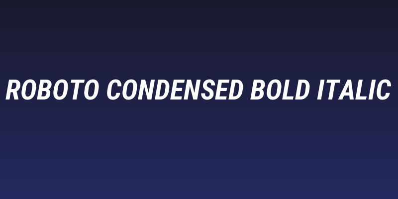Roboto Condensed Bold Italic Social Header