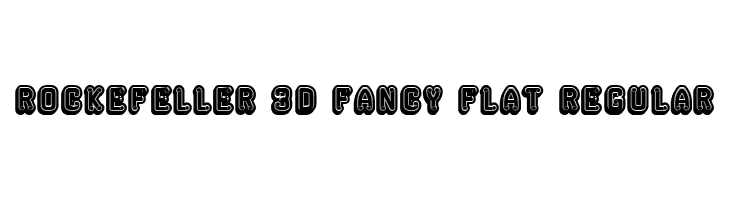Rockefeller 3D Fancy Flat Regular  フリーフォントのダウンロード