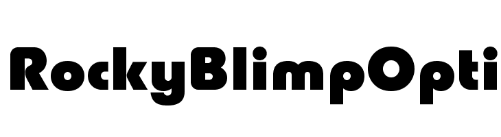 RockyBlimpOpti Font