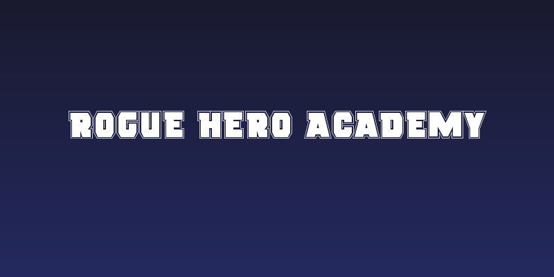 Rogue Hero Academy Social Header