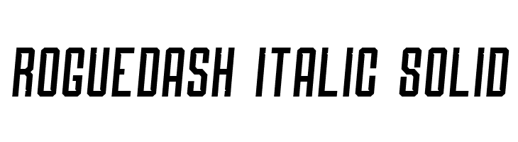 Roguedash Italic Solid  Frei Schriftart Herunterladen