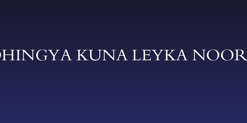 Rohingya Kuna Leyka Noories Social Header