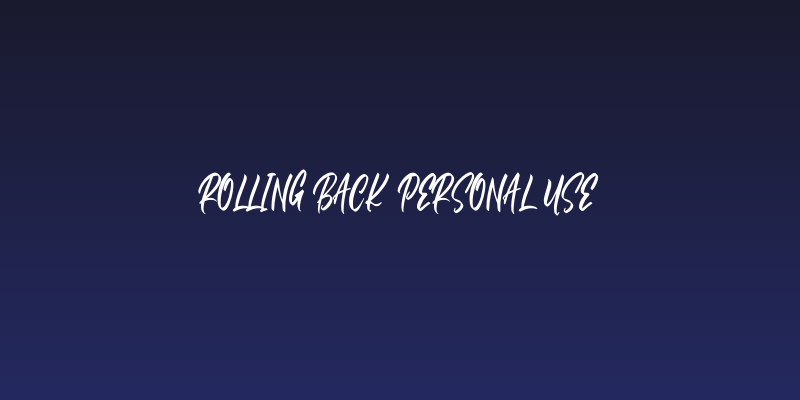 Rolling Back Personal Use Social Header