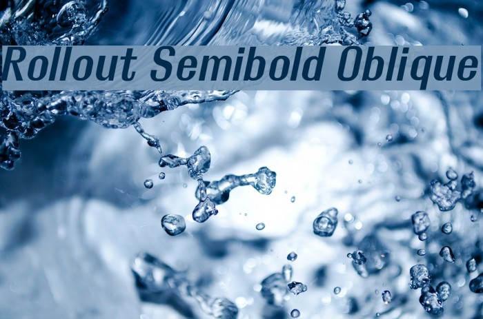 Rollout Semibold Oblique Font examples