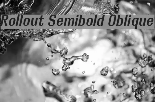 Rollout Semibold Oblique フォント examples