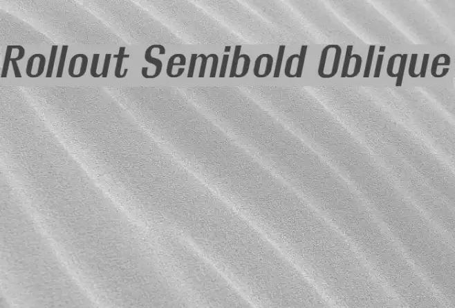 Rollout Semibold Oblique フォント examples
