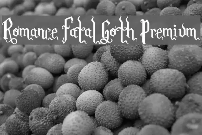 Romance Fatal Goth Premium Font examples
