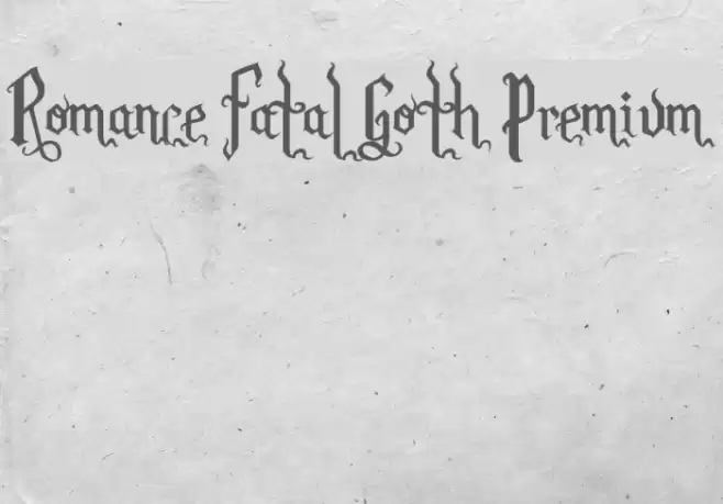 Romance Fatal Goth Premium Font examples