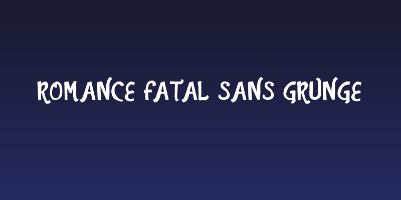 Romance Fatal Sans Grunge Social Header