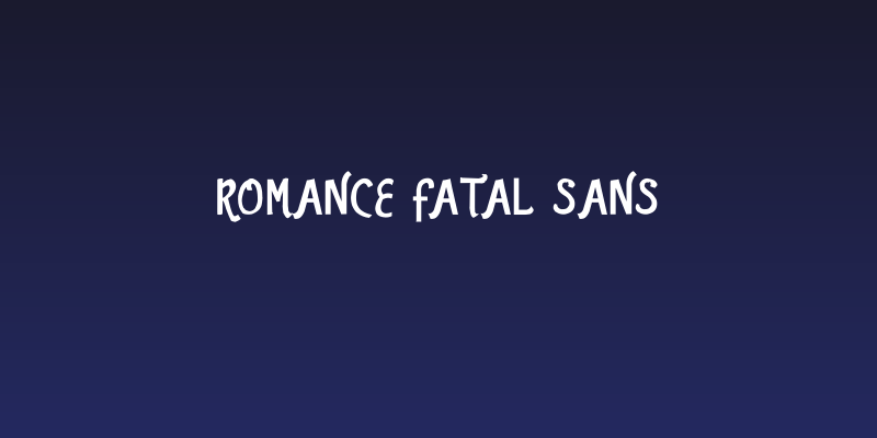 Romance Fatal Sans Social Header