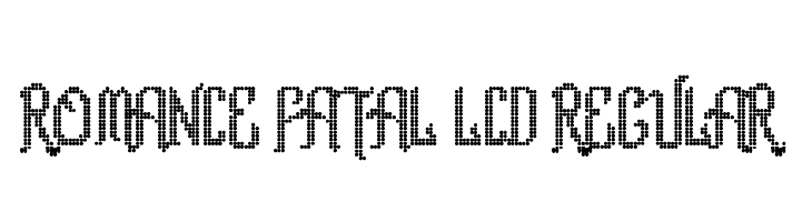 Romance fatal LCD Regular  les polices de caractères gratuit tlcharger