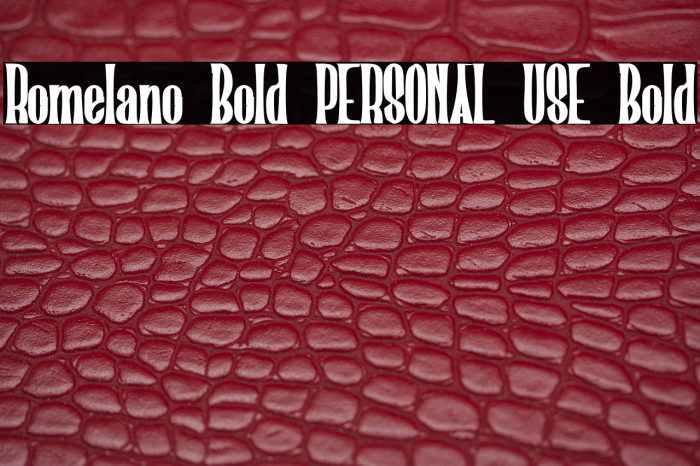 Romelano Bold PERSONAL USE Bold Example 1