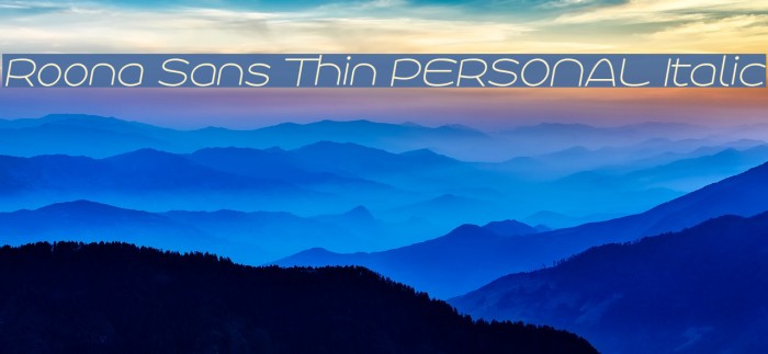 Roona Sans Thin PERSONAL Italic Font examples
