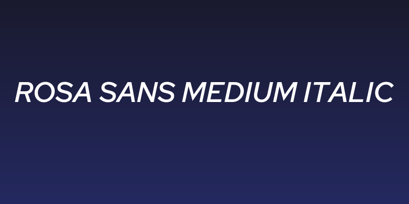 Rosa Sans Medium Italic Social Header