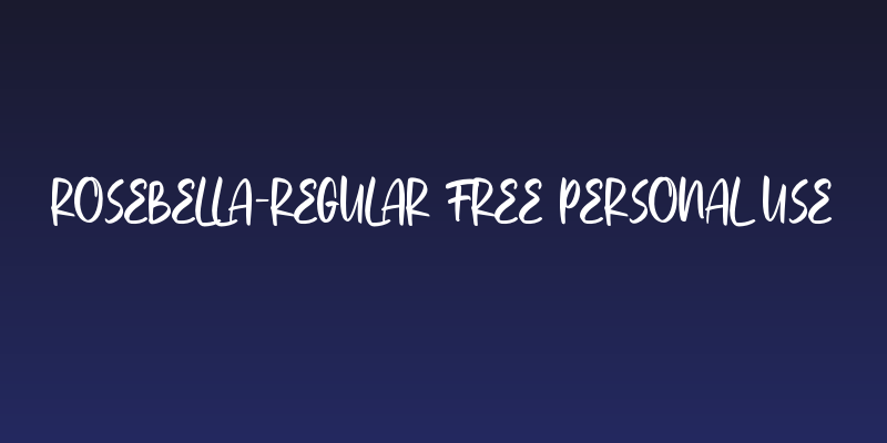 Rosebella-Regular FREE PERSONAL USE Social Header