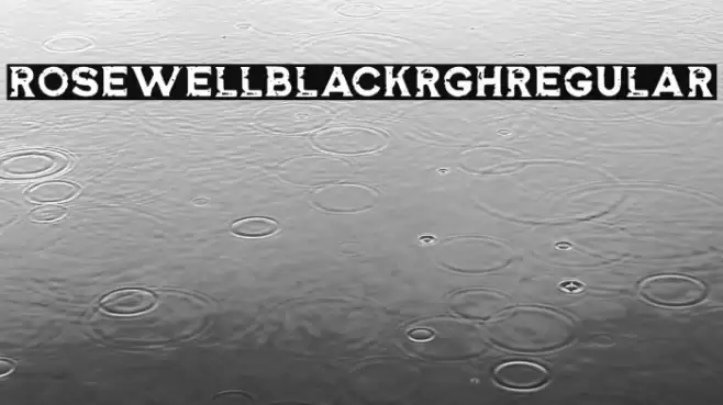 RosewellBlackRGHRegular Font examples