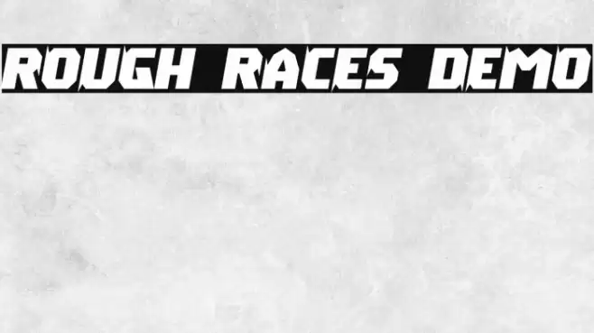 Rough Races Demo フォント examples