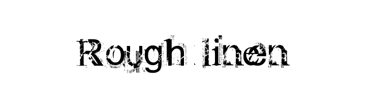 Rough linen  フリーフォントのダウンロード