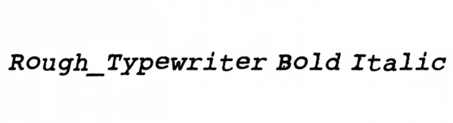 Rough_Typewriter Bold Italic  नि: शुल्क फ़ॉन्ट्स डाउनलोड