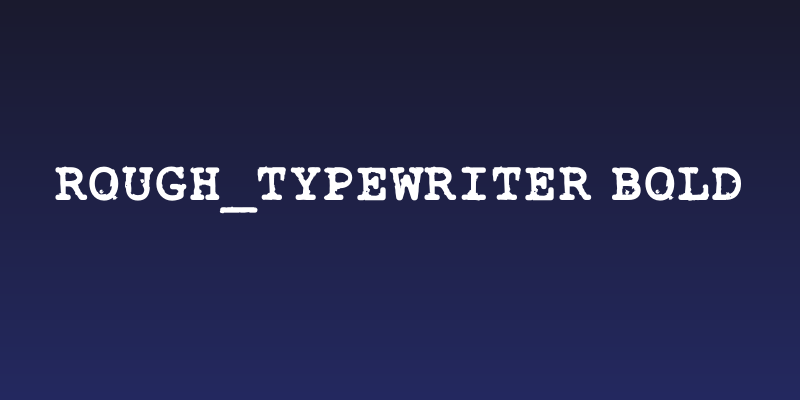 Rough_Typewriter Bold Social Header