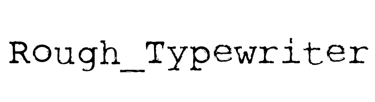Rough_Typewriter  Free Fonts Download