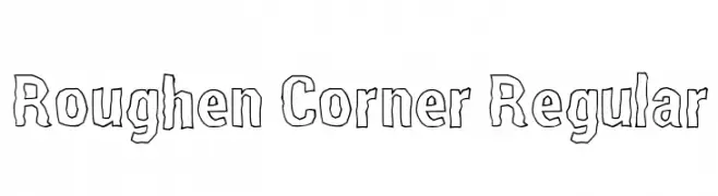 Roughen Corner Regular  font caratteri gratis