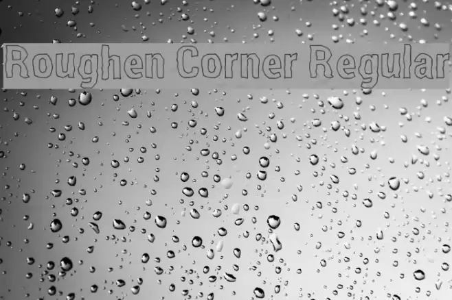 Roughen Corner Regular Font examples