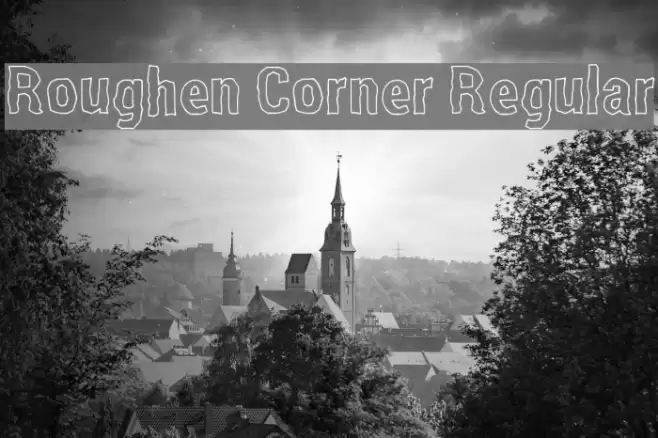 Roughen Corner Regular Font examples