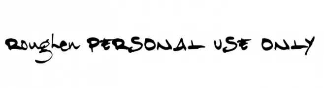 Roughen PERSONAL USE ONLY  baixar fontes gratis
