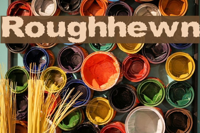 Roughhewn Font examples