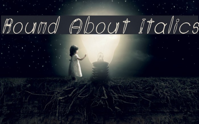 Round About Italics Example 3