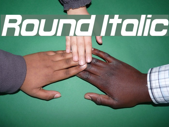 Round Italic Fonte examples