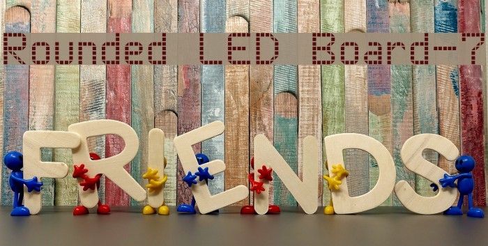 Rounded LED Board-7 Font examples