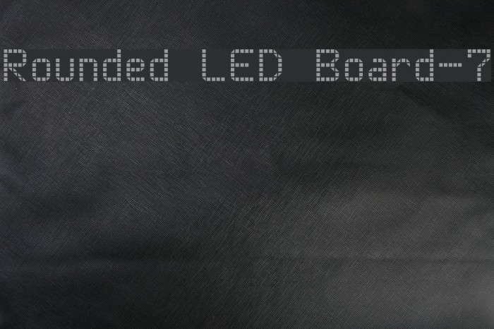 Rounded LED Board-7 Font examples