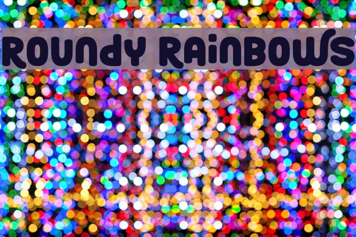 Roundy Rainbows Font examples