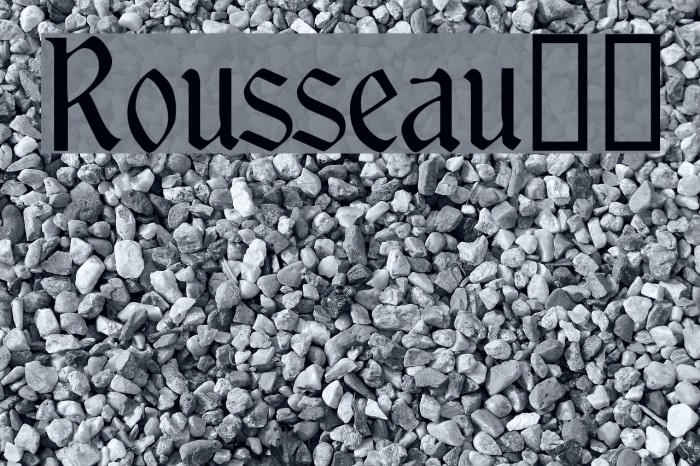 Rousseau!` Font examples
