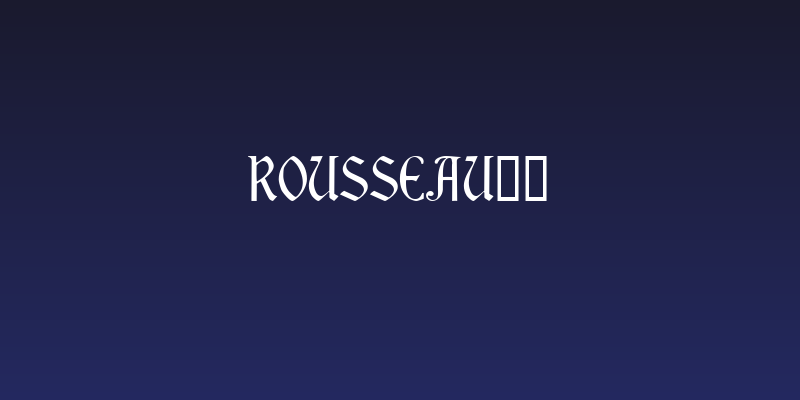 Rousseau!" Social Header