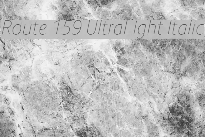 Route 159 UltraLight Italic Шрифта examples
