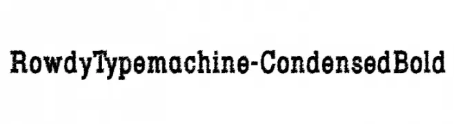 RowdyTypemachine-CondensedBold  नि: शुल्क फ़ॉन्ट्स डाउनलोड