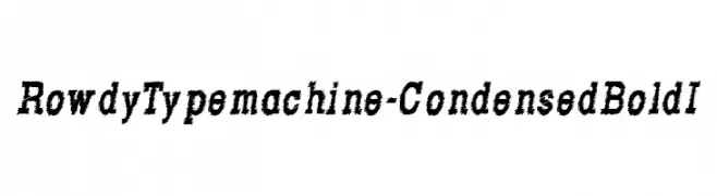 RowdyTypemachine-CondensedBoldI  नि: शुल्क फ़ॉन्ट्स डाउनलोड