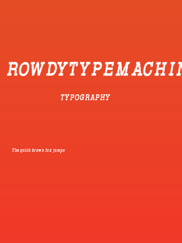 RowdyTypemachine-CondensedBoldI Poster