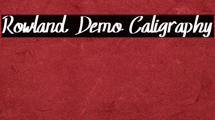 Rowland Demo Caligraphy Example 3