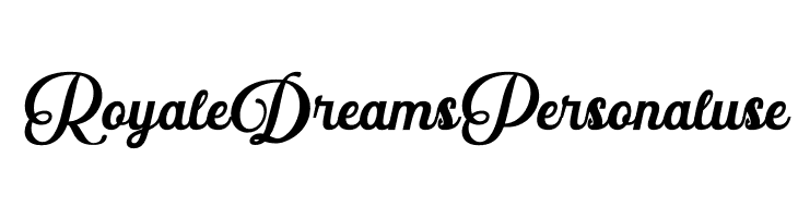 Royale Dreams Personal use  नि: शुल्क फ़ॉन्ट्स डाउनलोड