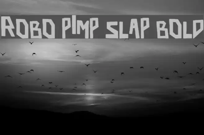 robo pimp slap Bold Font examples
