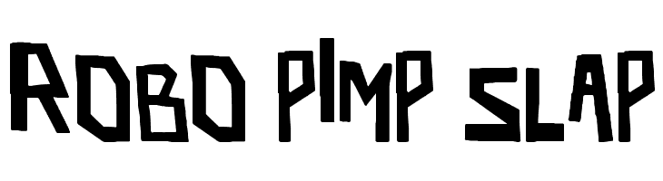 robo pimp slap  Free Fonts Download