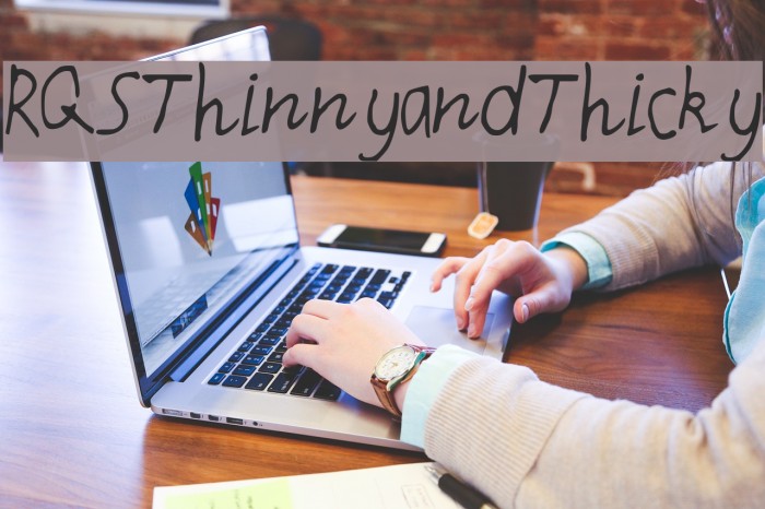 RQSThinnyandThicky Font examples