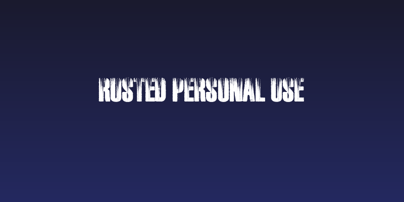 RUSTED PERSONAL USE Social Header