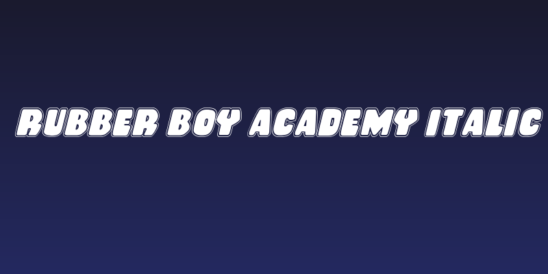 Rubber Boy Academy Italic Social Header