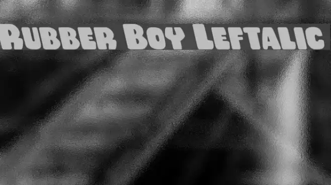 Rubber Boy Leftalic خط examples
